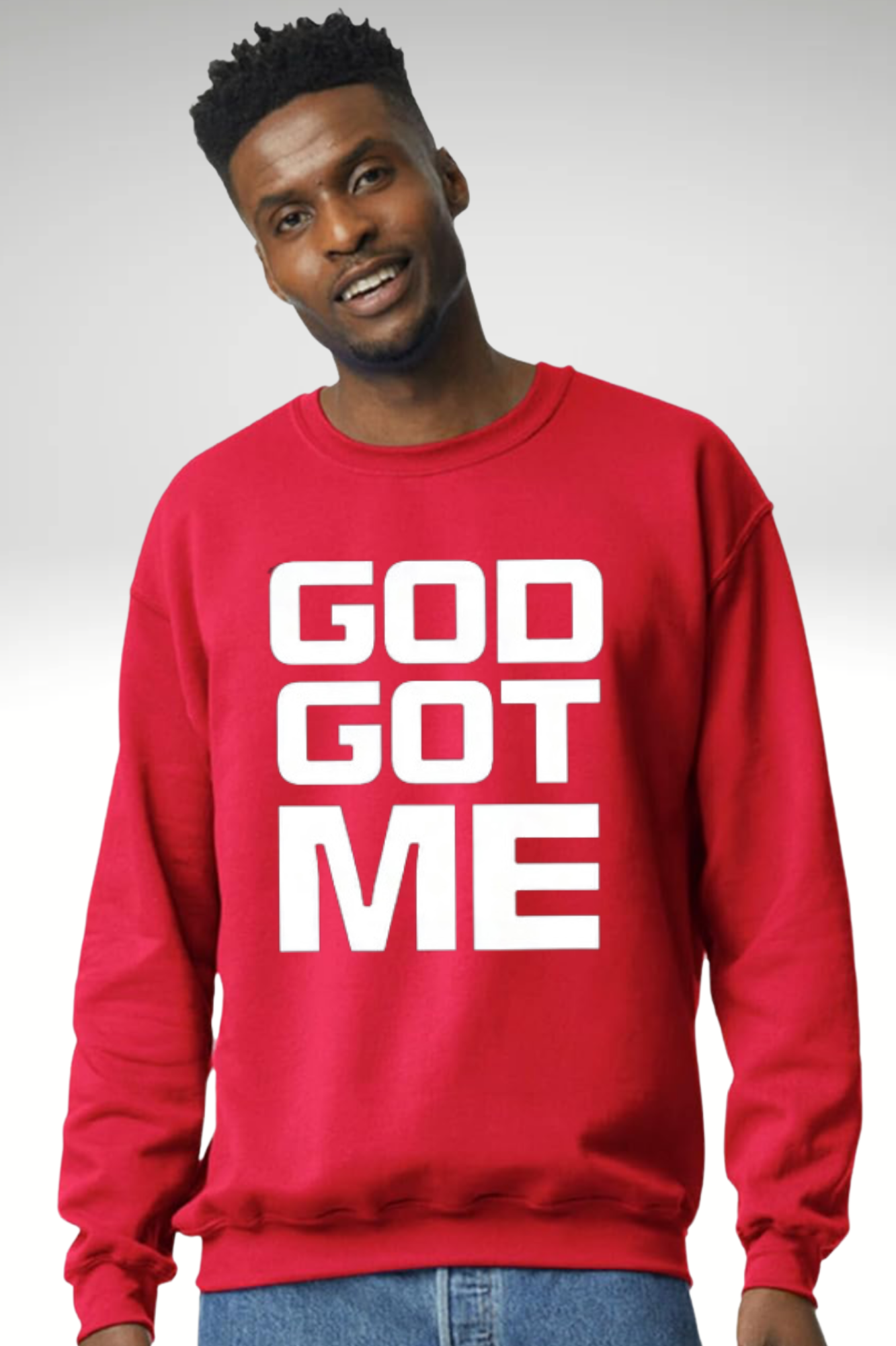 GOD GOT ME SWEATSHIRT