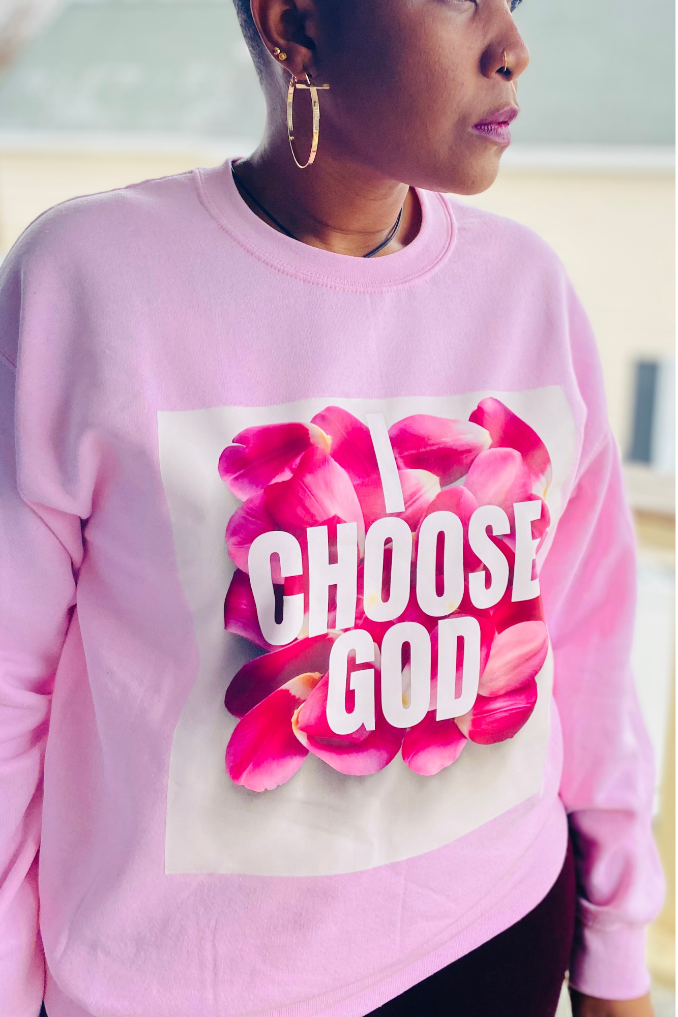 I CHOOSE GOD SWEATSHIRT