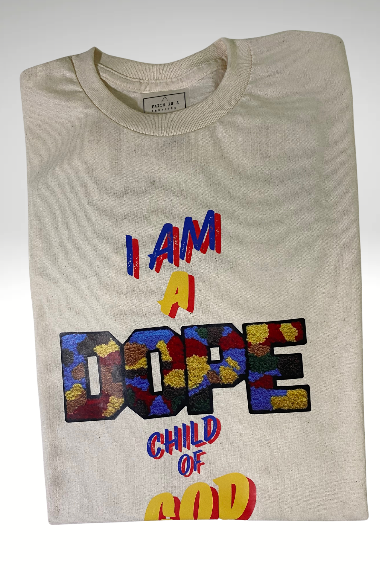 I AM A DOPE CHILD OF GOD TSHIRT