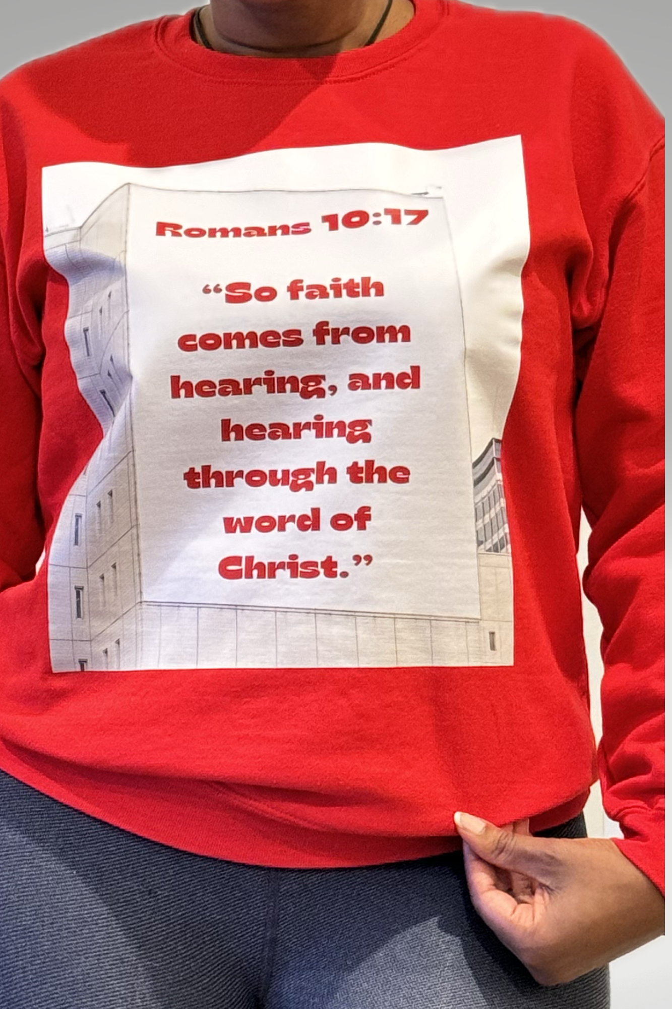 ROMANS 10:17 SWEATSHIRT
