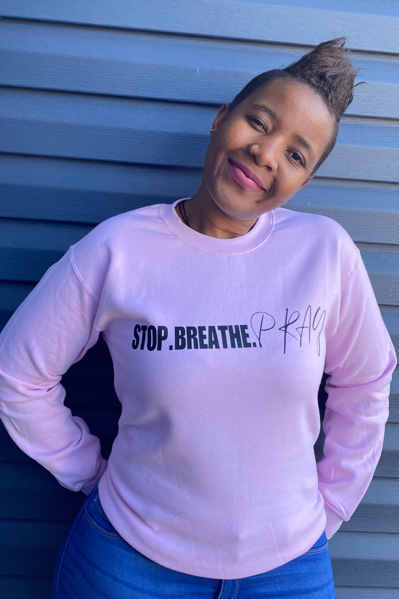 STOP BREATHE PRAY SWEATSHIRT