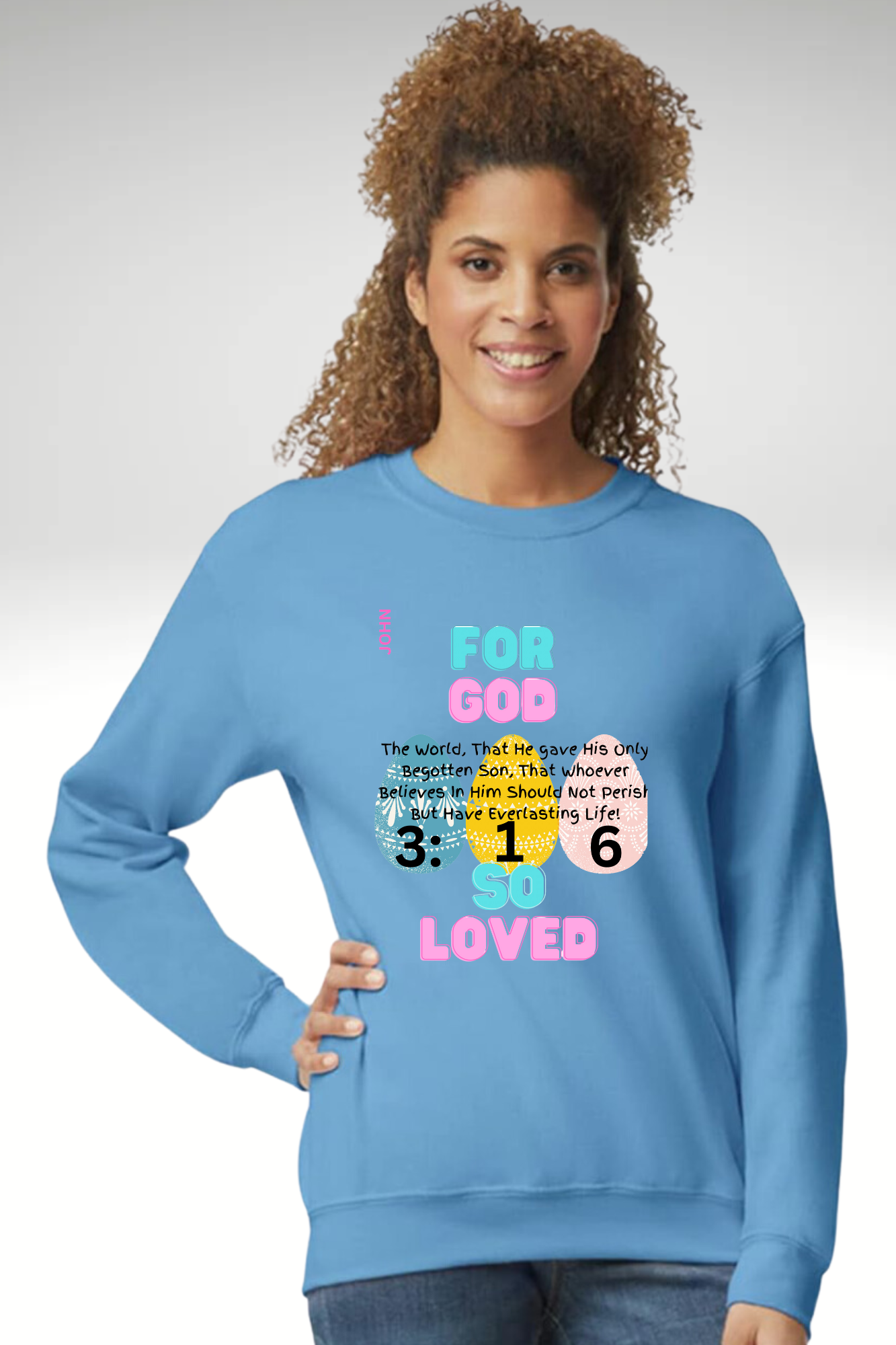 JOHN 3:16 EASTER SWEATSHIRT