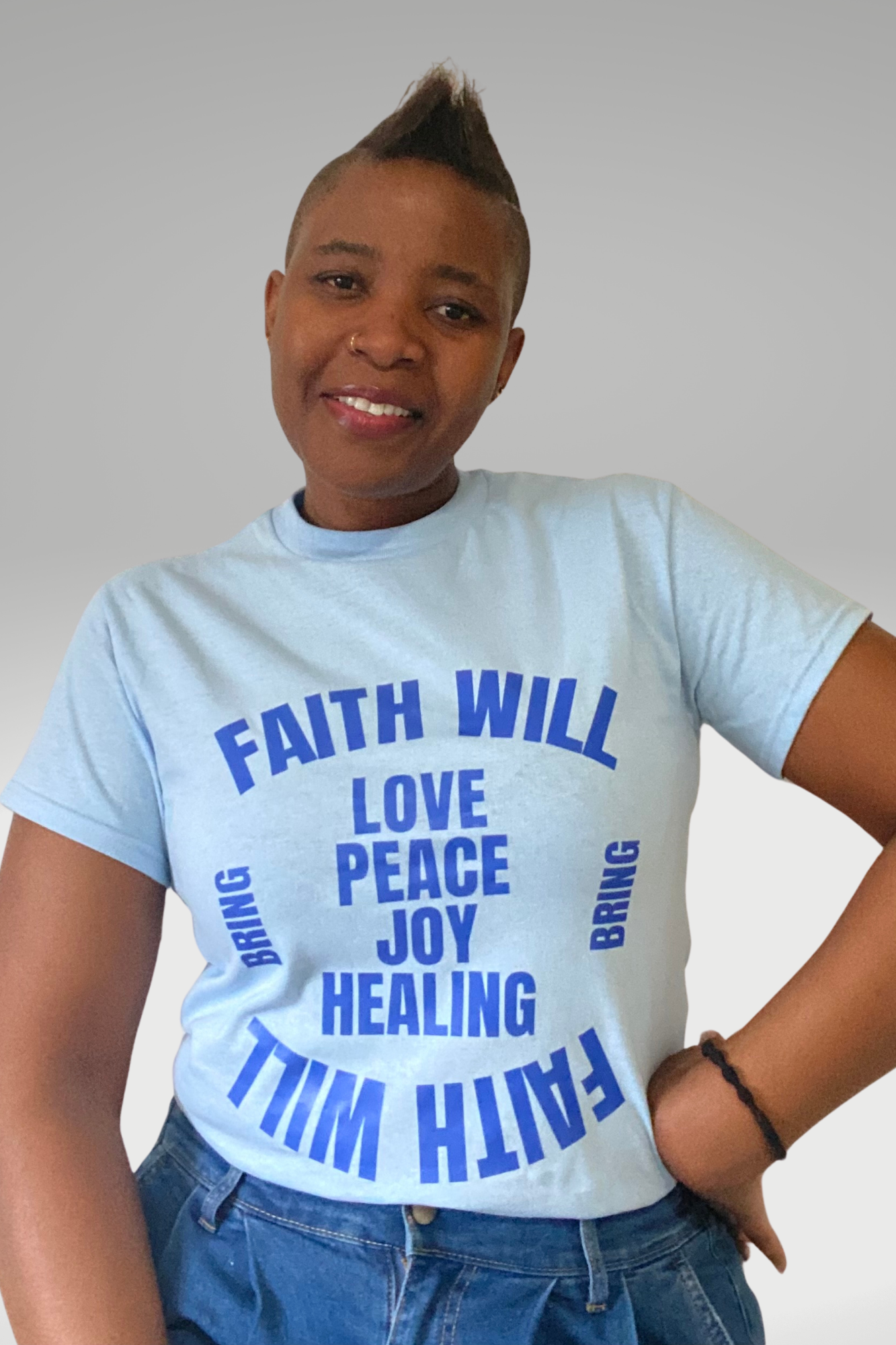 FAITH WILL BRING T-SHIRT