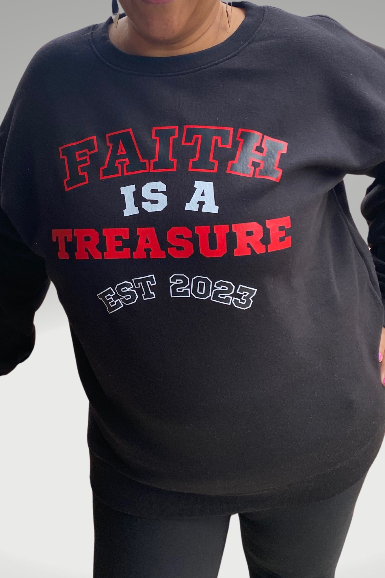 FAITH IS A TREASURE EST SWEATSHIRT