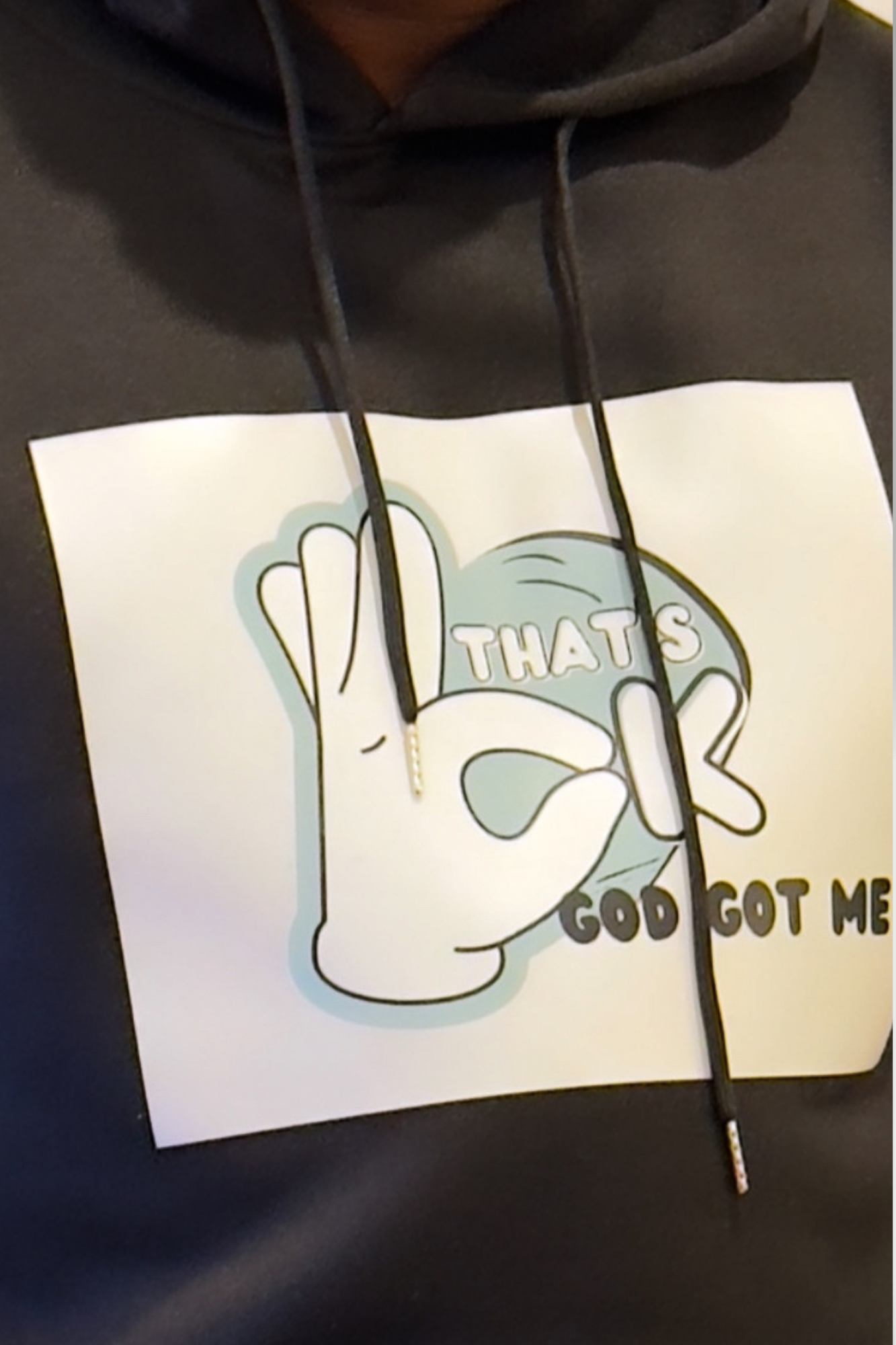THAT'S OK GOD GOT ME HOODIE