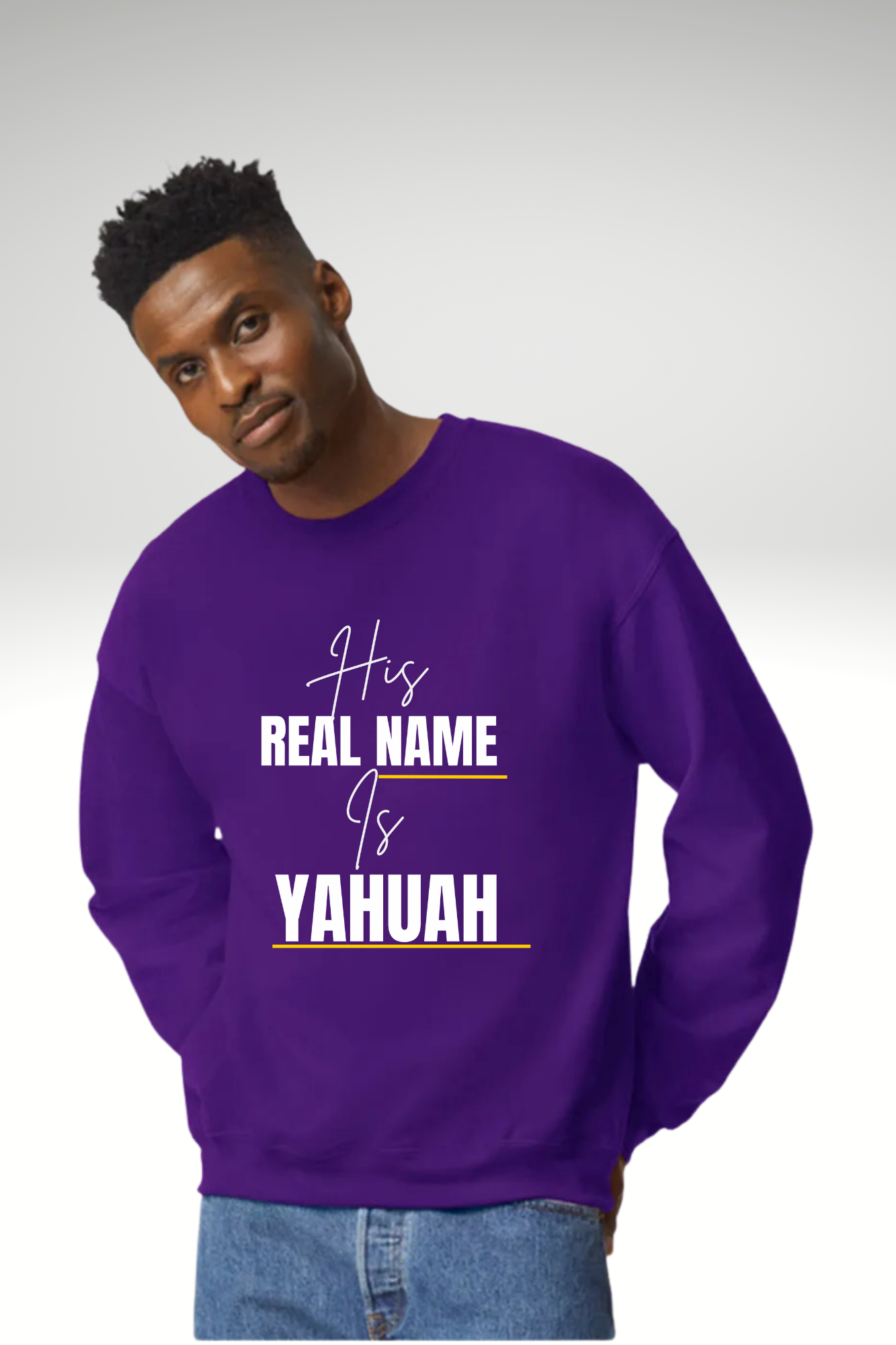 HIS NAME IS YAHUAH SWEATSHIRT