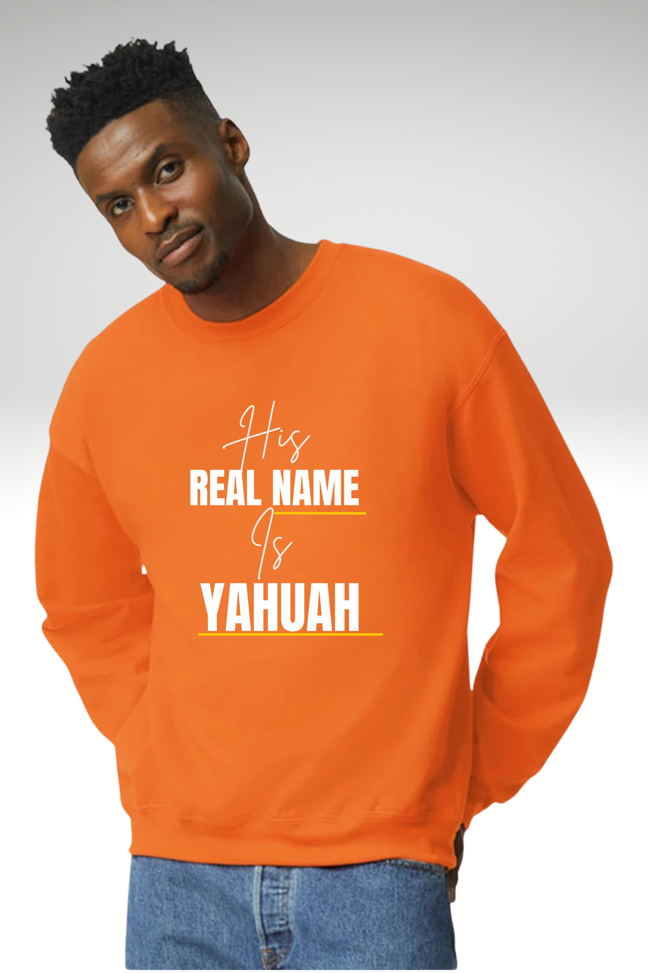 HIS NAME IS YAHUAH SWEATSHIRT