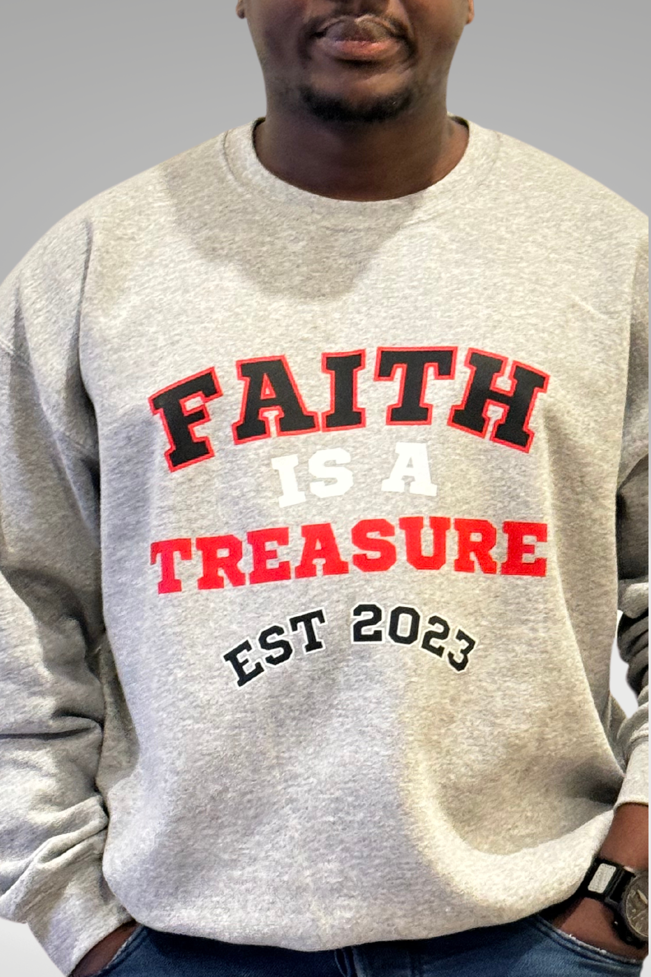 FAITH IS A TREASURE EST MENS SWEATSHIRT