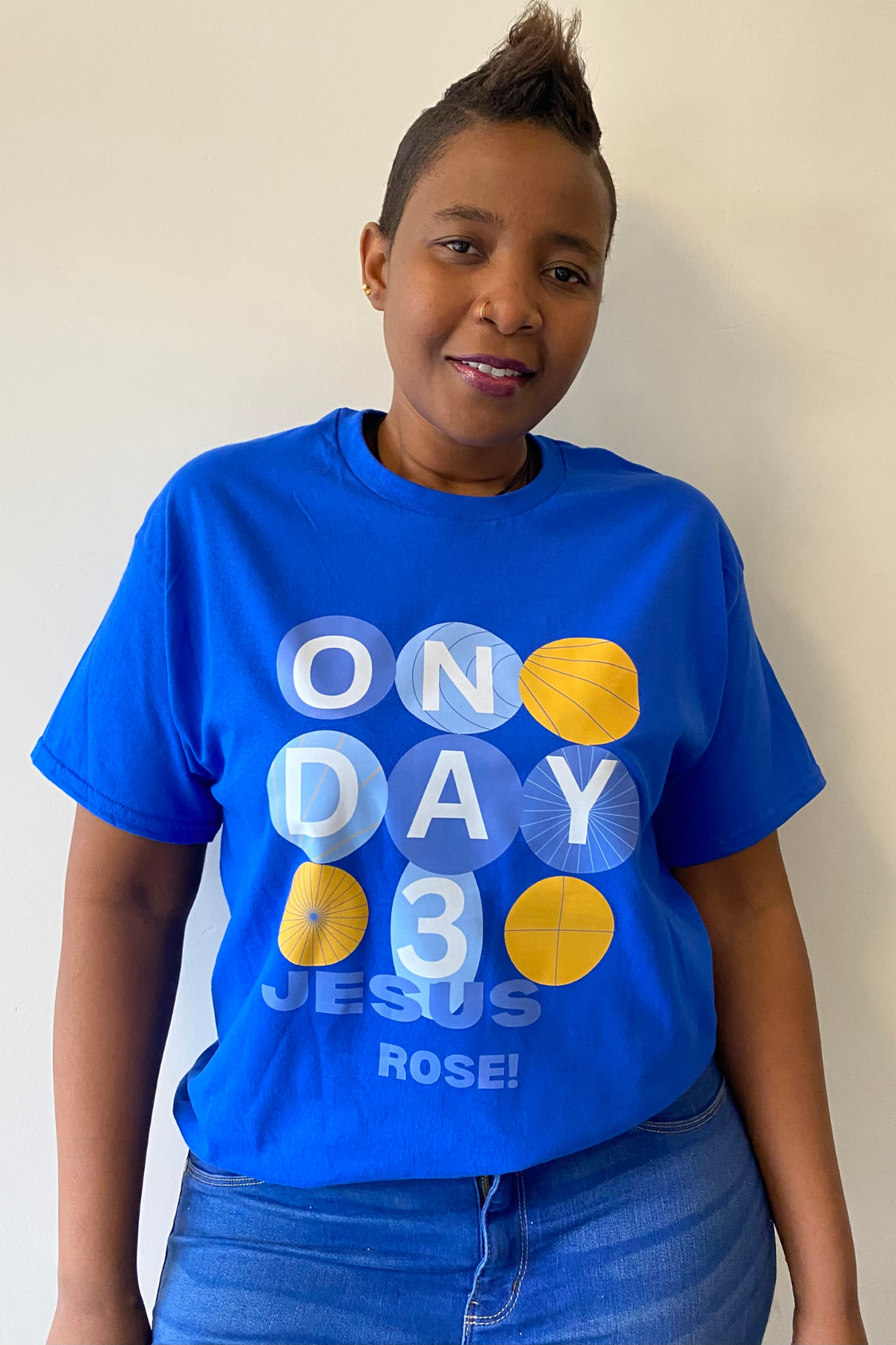 ON DAY 3 HE ROSE T-SHIRT