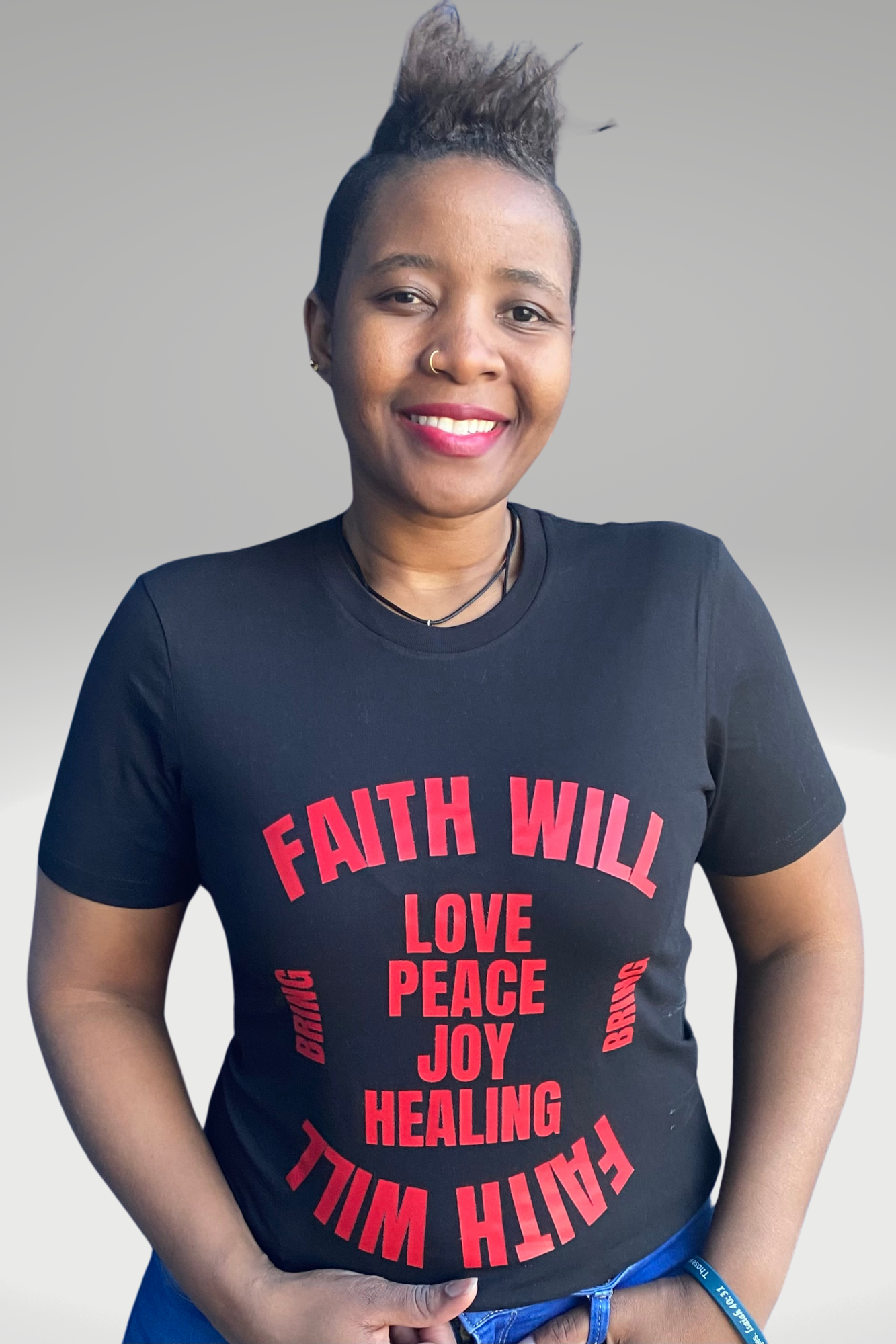 FAITH WILL BRING T-SHIRT