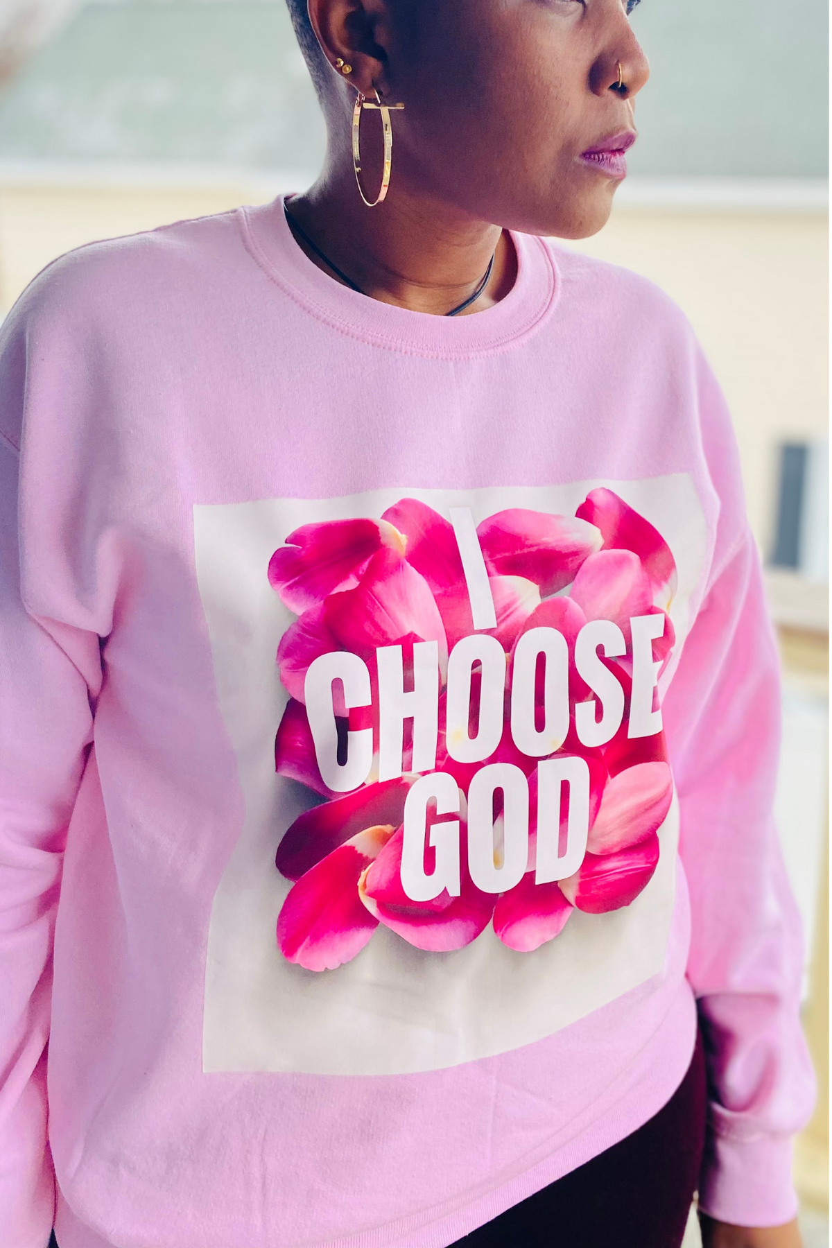 I CHOOSE GOD SWEATSHIRT