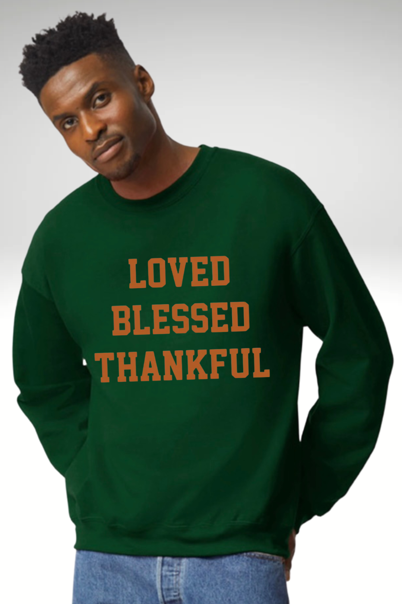 LOVED BLESSED THANKFUL SWEATSHIRT
