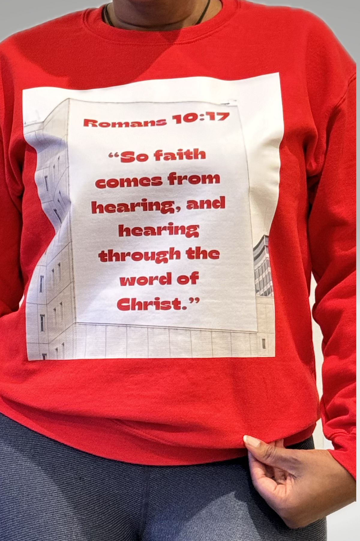ROMANS 10:17 SWEATSHIRT