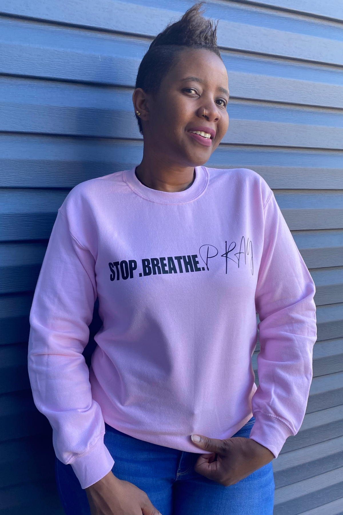 STOP BREATHE PRAY SWEATSHIRT