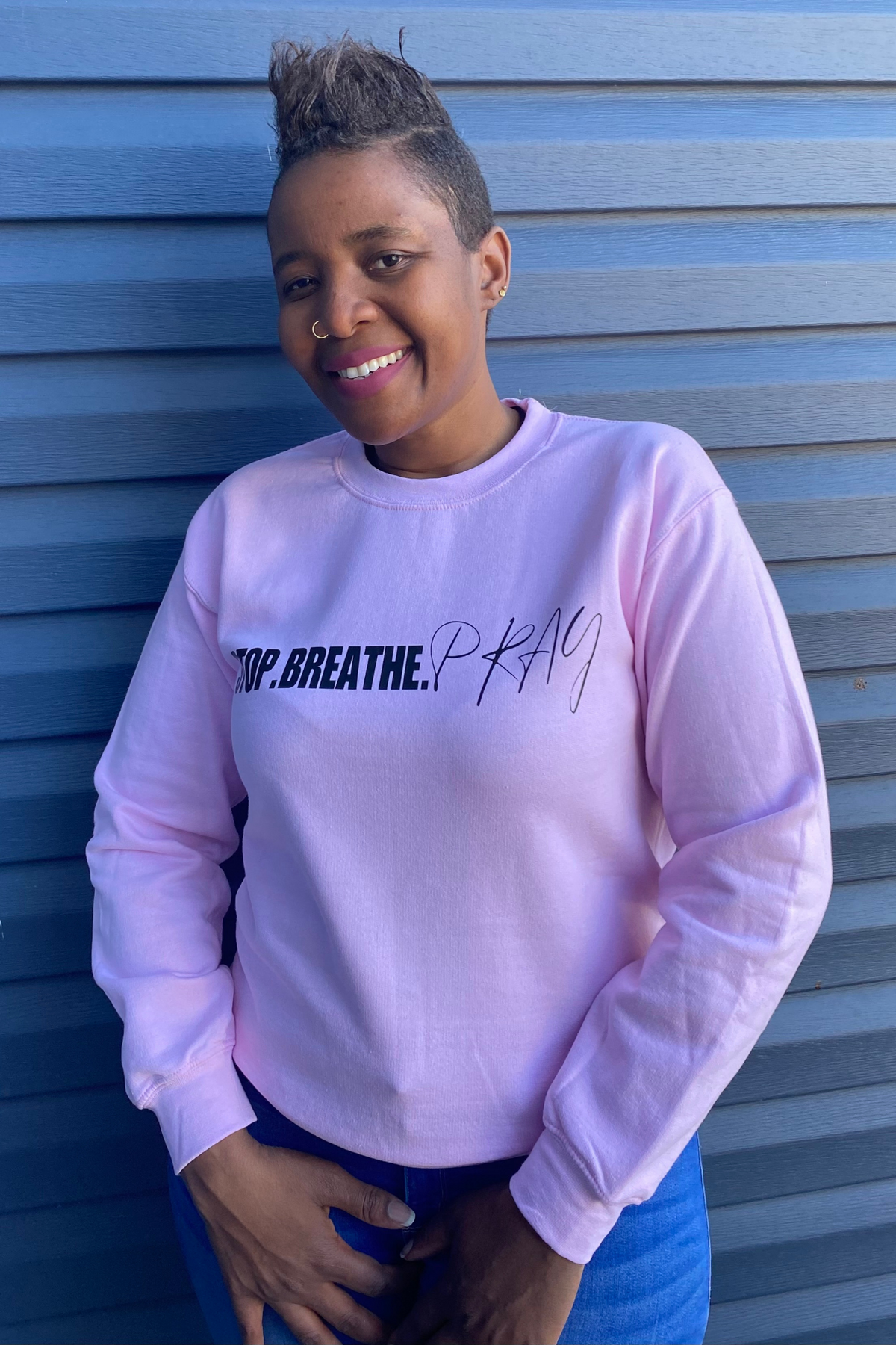 STOP BREATHE PRAY SWEATSHIRT