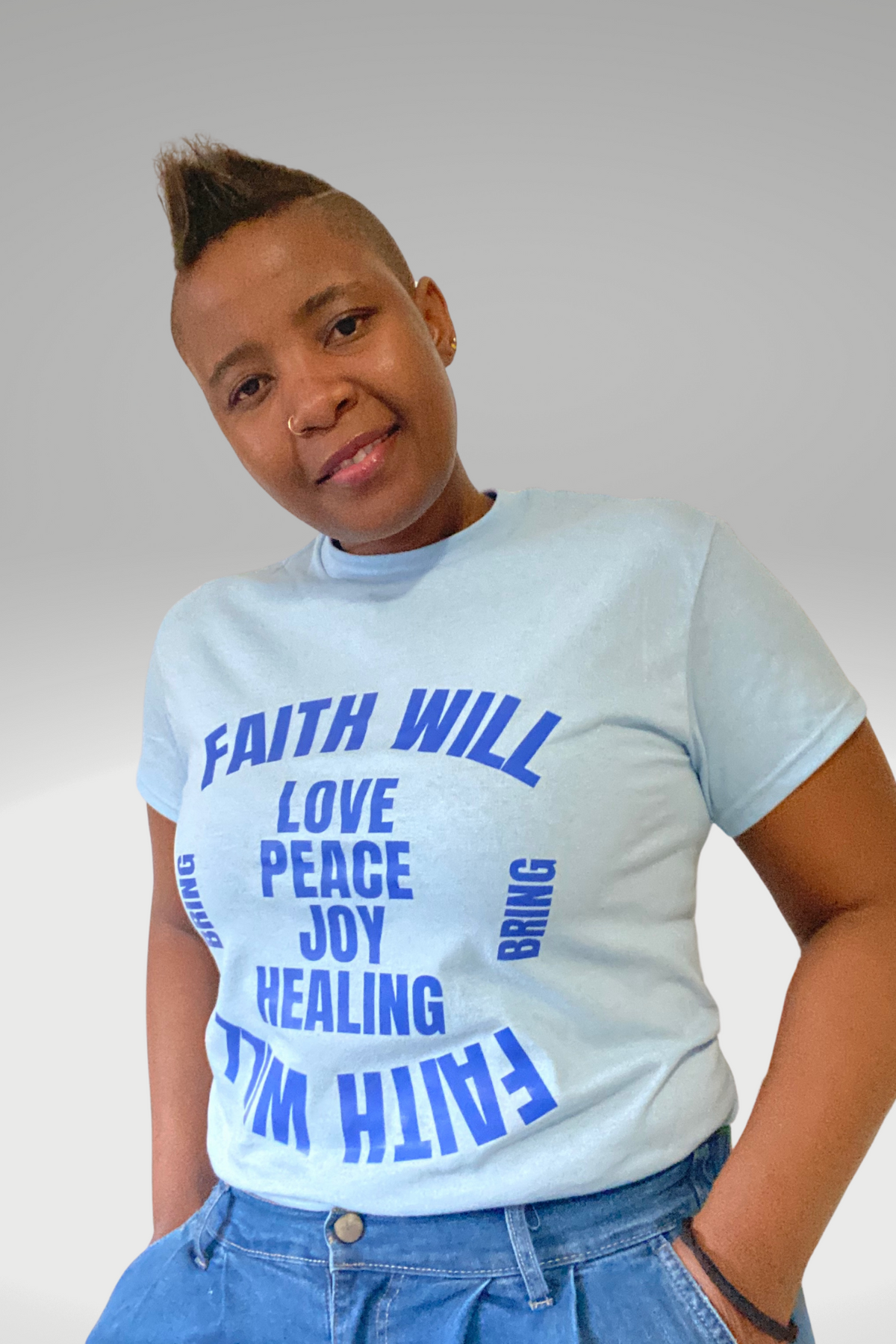FAITH WILL BRING T-SHIRT