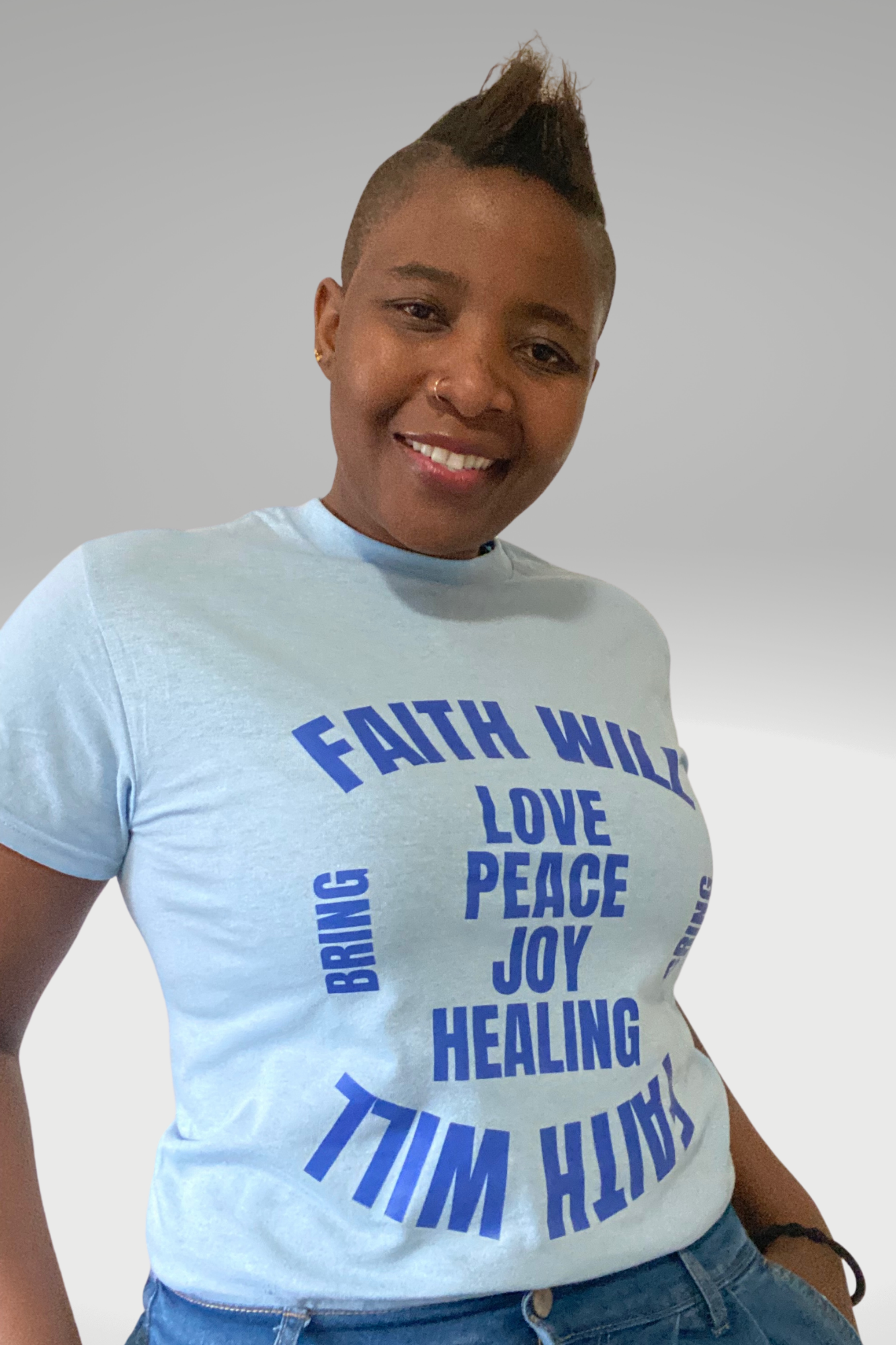 FAITH WILL BRING T-SHIRT