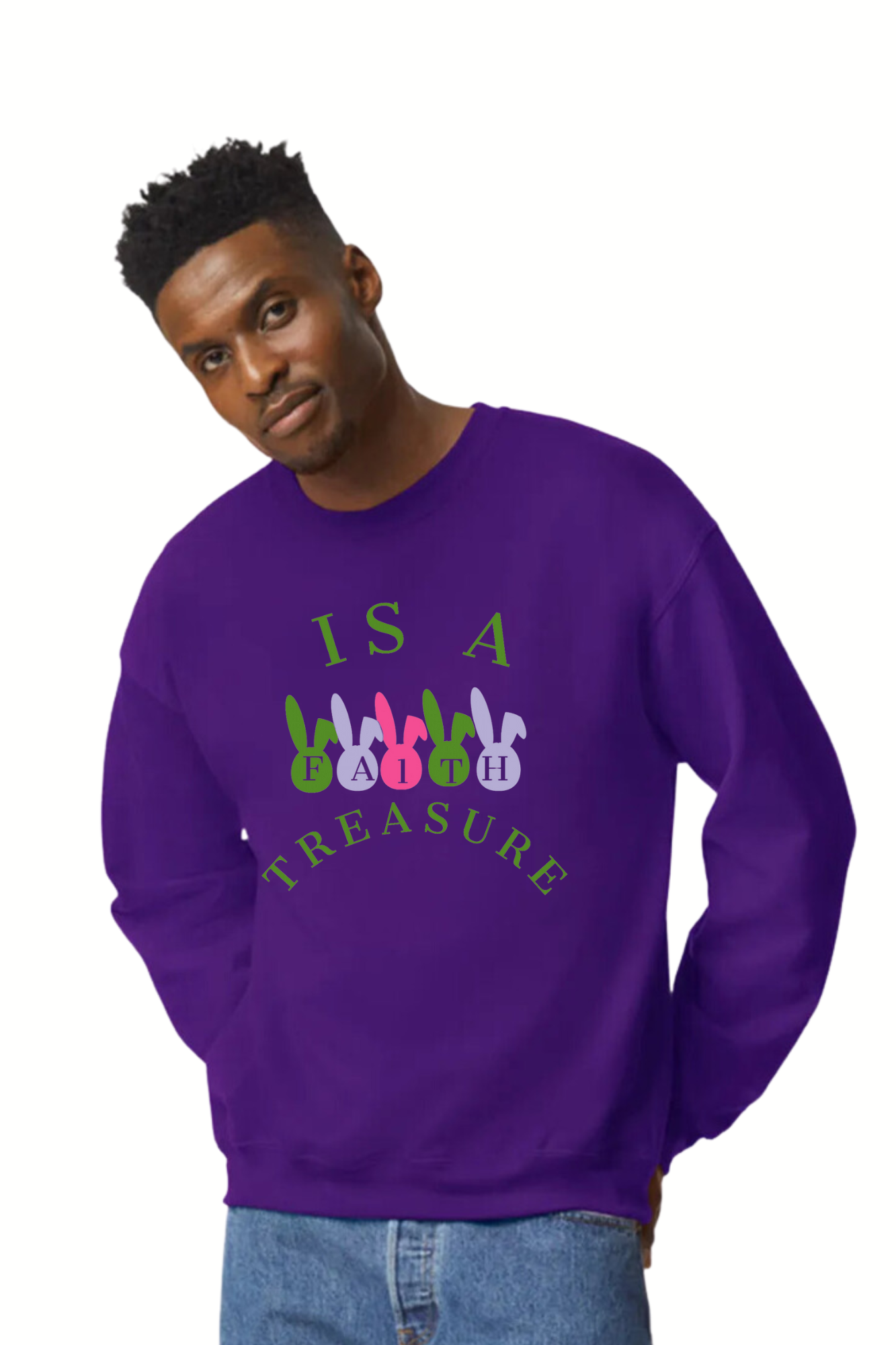 FAITH IS A TREASURE EASTER SWEATSHIRT