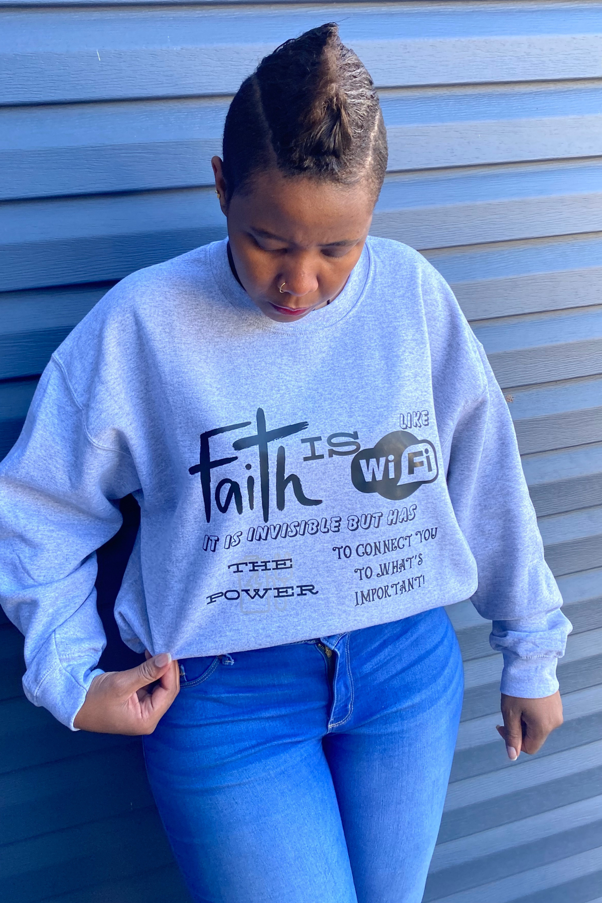 FAITH IS LIKE WI-FI SWEATSHIRT