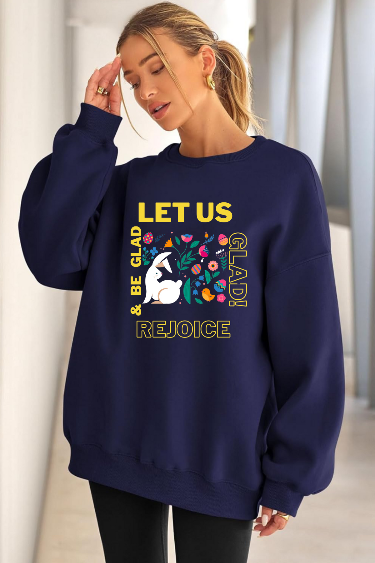 REJOICE AND BE GLAD SWEATSHIRT