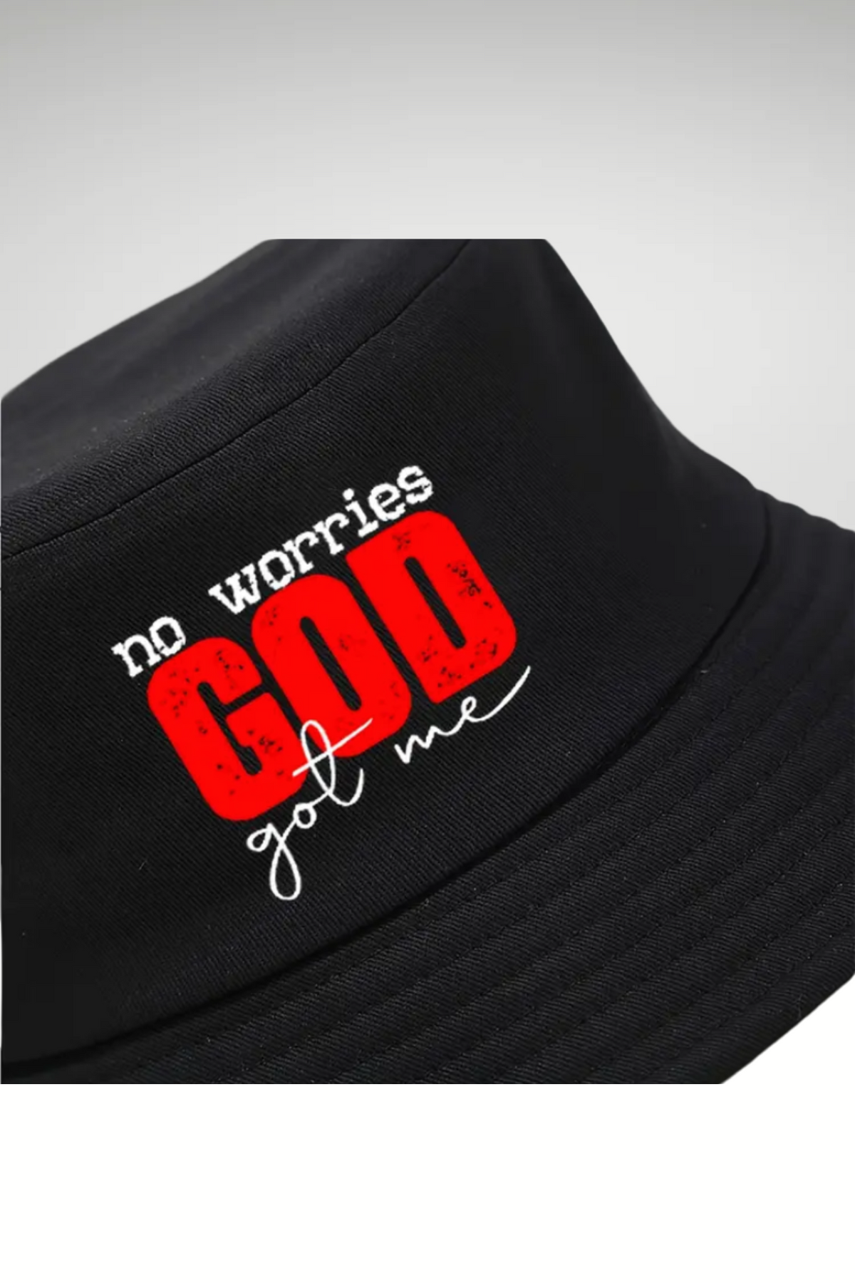 NO WORRIES GOD GOT ME BUCKET HAT