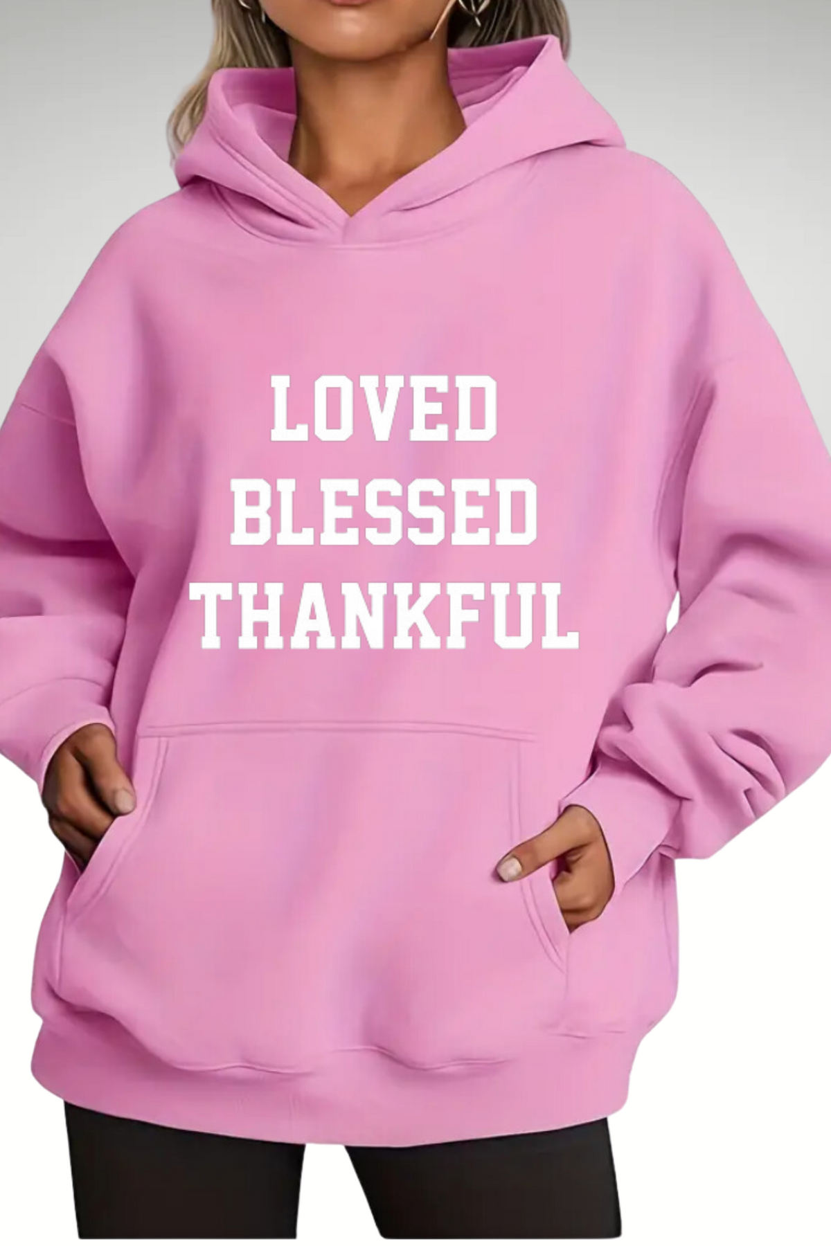 LOVED BLESSED THANKFUL HOODIE