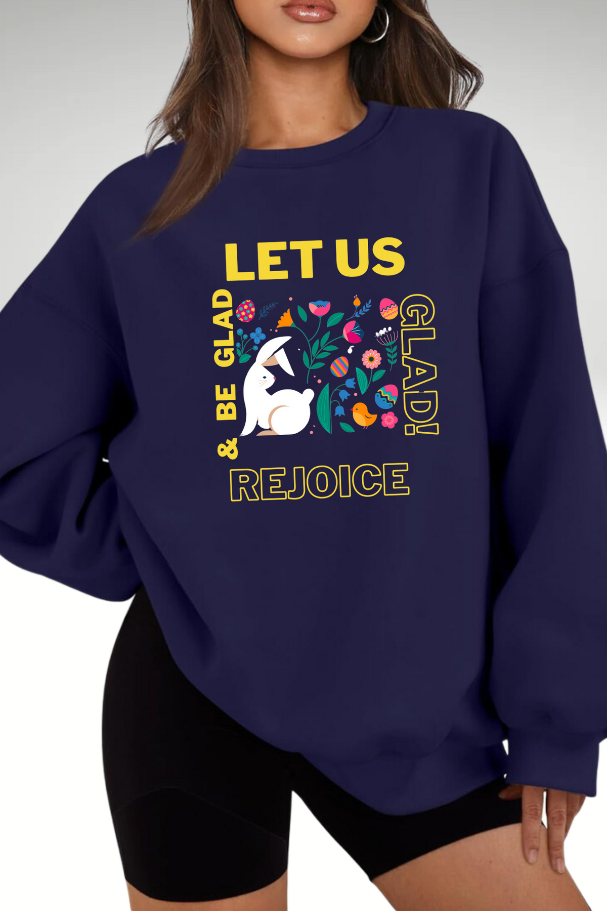 REJOICE AND BE GLAD SWEATSHIRT
