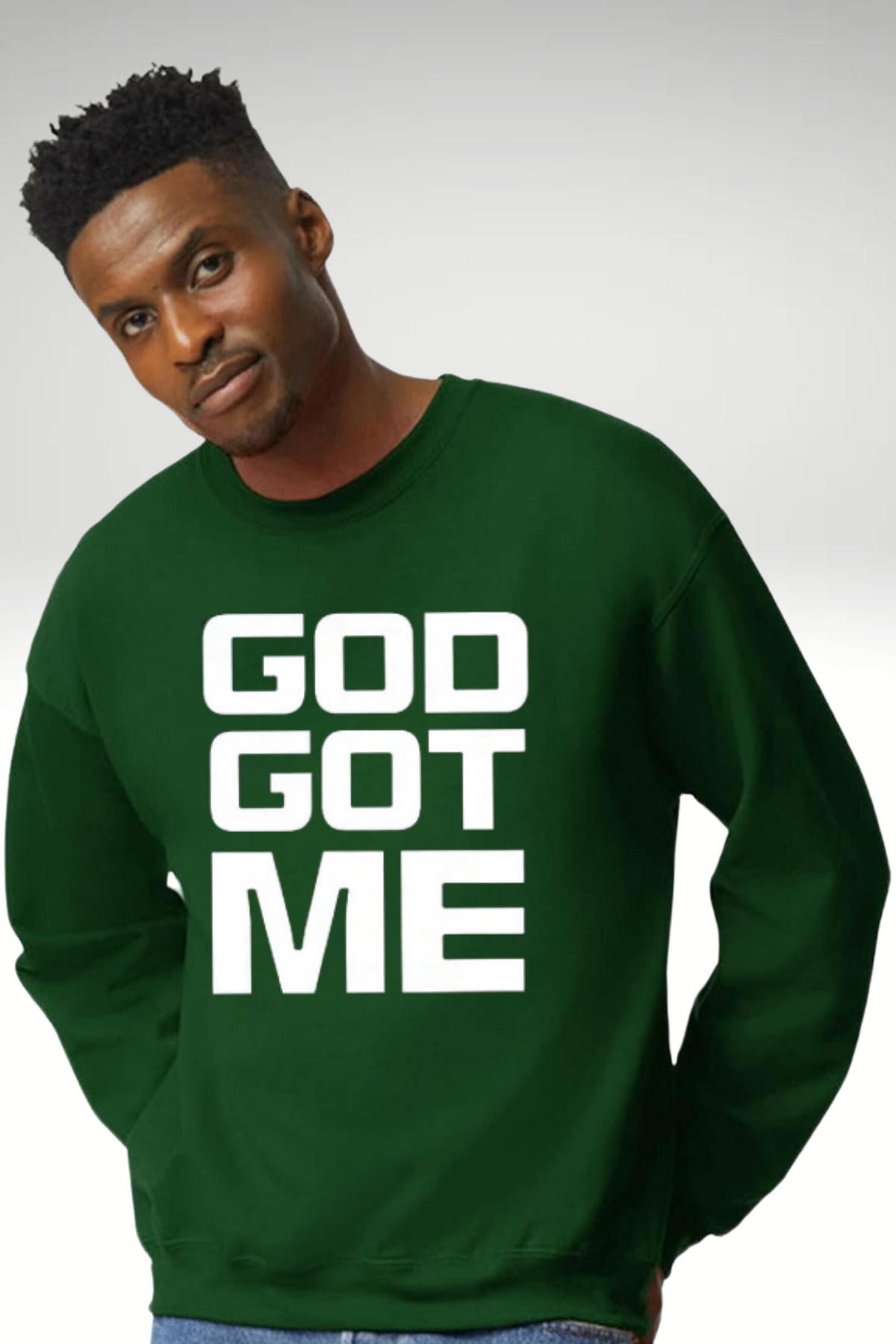 GOD GOT ME SWEATSHIRT
