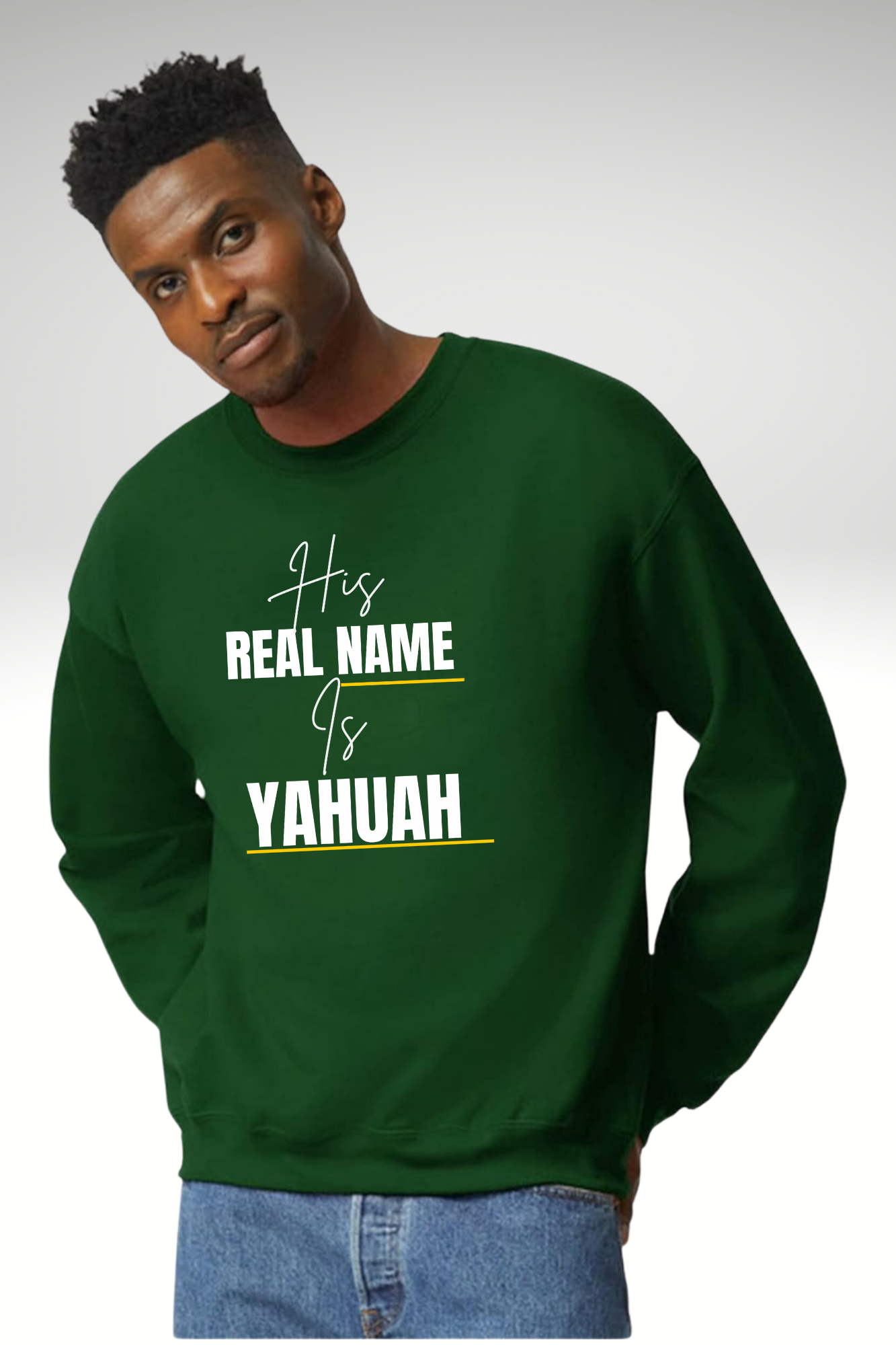 HIS NAME IS YAHUAH SWEATSHIRT
