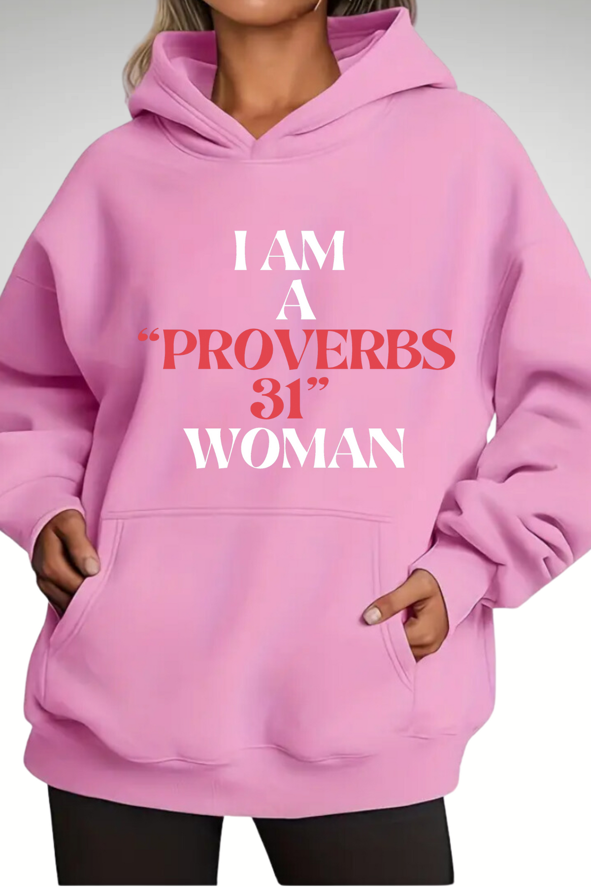 PROVERBS 31 WOMAN HOODIE